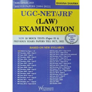  Whitesmann's UGC-NET/JRF (Law) Examination 2023 Solved Papers [2004-2022] by Bhavna Sharma